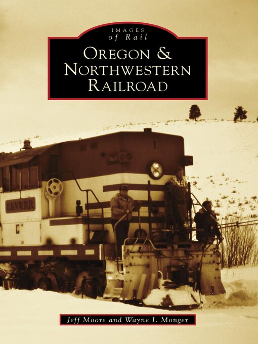 Title details for Oregon & Northwestern Railroad by Jeff Moore - Wait list